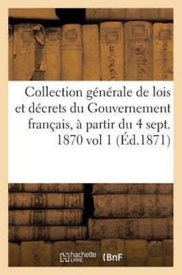 Collection G N Rale De Lois Et D Crets Du Gouvernement Fran Ais