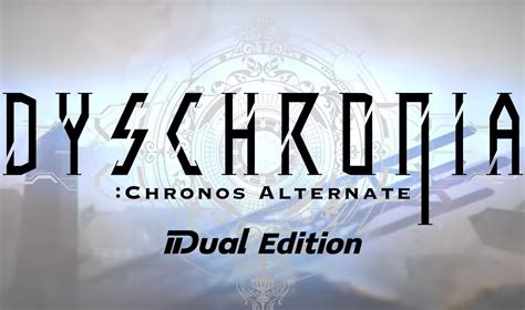 Dyschronia Chronos Alternate Il Gioco Ricever Una Versione Per Pc