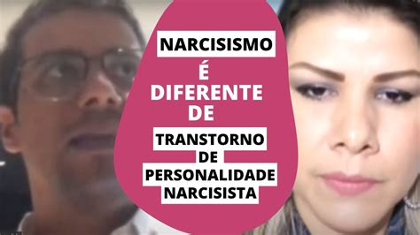 Cortes NARCISISMO É DIFERENTE DE TRANSTORNO DE PERSONALIDADE