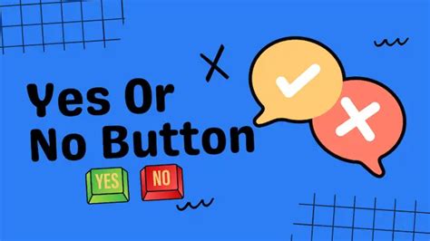 Yes No Button: Effortlessly Say Yes or No With the Best Tool - Fun Decision Tool