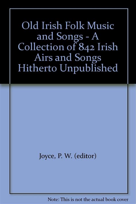 Old Irish Folk Music And Songs A Collection Of Irish Airs And