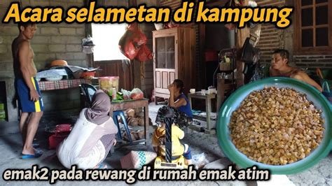 Acara Selametan Di Kampung Di Rumah Emak Atim Youtube