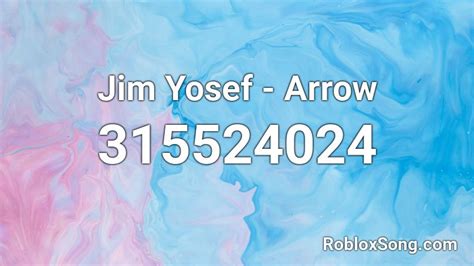 Jim Yosef Arrow Roblox Id Roblox Music Codes