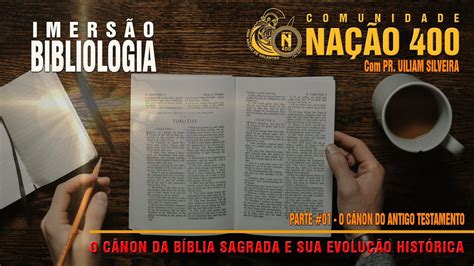 O CÂnon Da BÍblia E Sua EvoluÇÃo HistÓrica Parte 01 Youtube