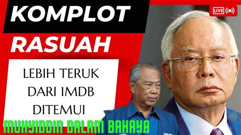 Komplot Rasuah Era Muhyiddin Lebih Teruk Dari Kes Mdb Najib Kini