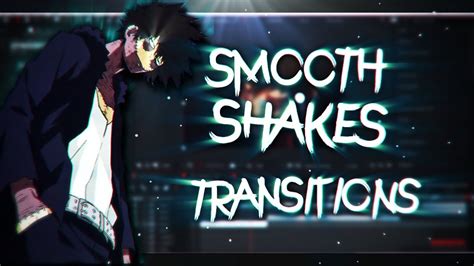 Smooth Position Shake And Transitions Tutorial After Effects AMV