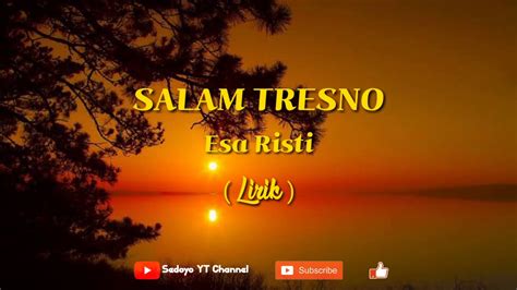 Salam Tresno Esa Risti Lirik Lagu Youtube