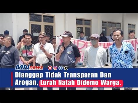 Dianggap Tidak Transparan Dan Arogan Lurah Natah Didemo Warga YouTube