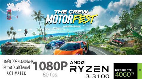 The Crew Motorfest Trial 2023 RTX 4060 Ti AMD RYZEN 3 3100 Ultra