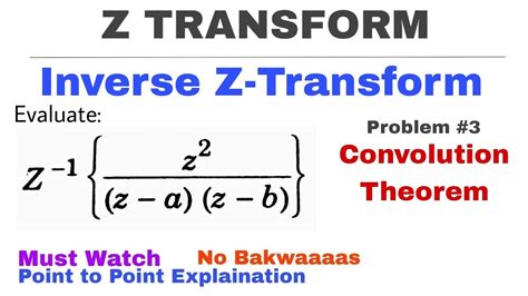 13 Inverse Z Transform By Convolution Theorem Problem 3 Complete Concept Youtube