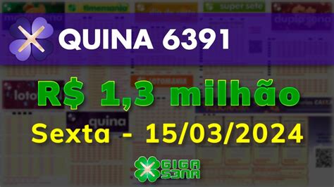 Resultado Da Quina 6391 Sexta Feira 15 03 2024 GIGA SENA YouTube