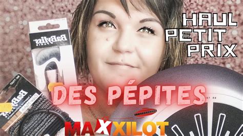 HAUL MAXXILOT Des PéPiTeS à ACTION NOZ A PETIT PRIX YouTube