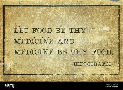 Let Food Be Thy Medicine And Medicine Be Thy Food Famous Ancient