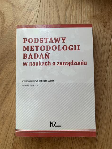 Podstawy metodologii badań w naukach zarządzaniu Mysłowice Kup