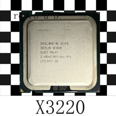 Intel Xeon X3220 2.4 GHz LGA775 4 cores 4 threads SLACT 8 MB CPU ...