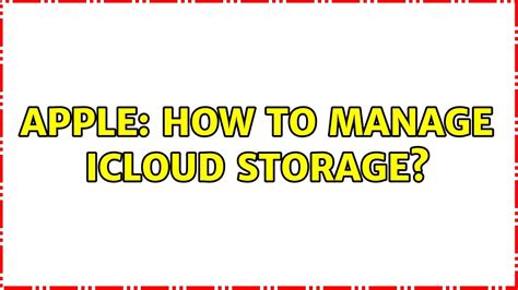 Apple How To Manage Icloud Storage Youtube