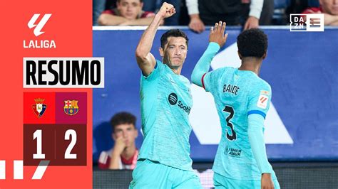 Resumo Osasuna Barcelona Laliga Youtube