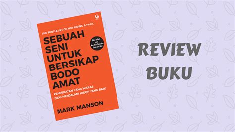 Review Buku Sebuah Seni Untuk Bersikap Bodo Amat Karya Mark Manson