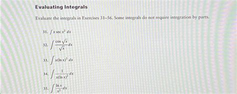 Solved Evaluating Integralsevaluate The Integrals In