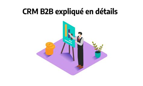 CRM B2B avantages fonctionnalités et guide d achat