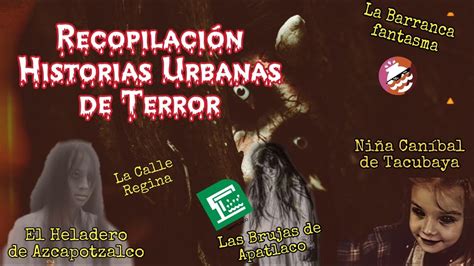 Recopilaci N Una Hora De Historias Y Leyendas Urbanas De Terror Youtube