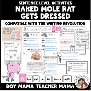 NAKED MOLE RAT GETS DRESSED Sentence Level Activities The Writing Revolution