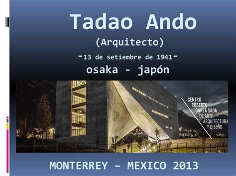 Tadao Ando Centro Roberto Garza Sada Tadao Ando Sada Roberto