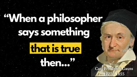 Selected Quotes From The Great Mathematician And Pioneer Carl