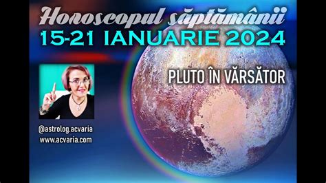 Pluto Intra In Varsator Horoscopul Saptamanii Ianuarie Cu