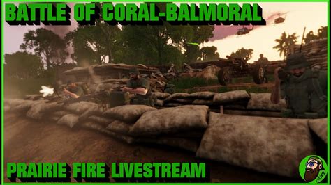 Battle Of Coral Balmoral Arma Prairie Fire Livestream Youtube