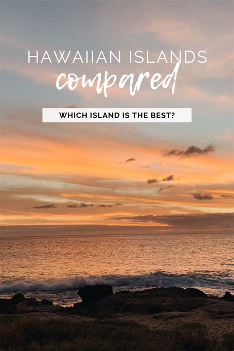 Hawaiian Islands Compared Which Island Should You Visit Hawaii