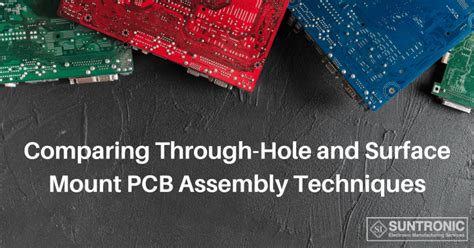 Through Hole Vs Surface Mount Pcb Assembly Services Suntronic Inc