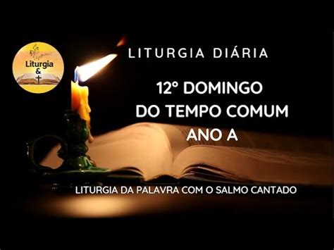 Jun Liturgia Di Ria Domingo Do Tempo Comum Ano A Youtube