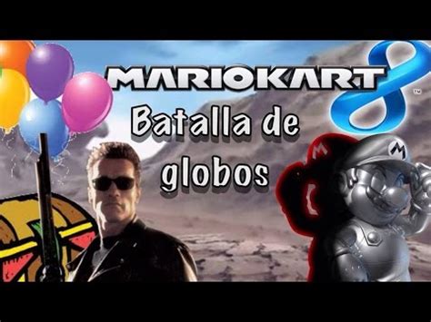 Mario Kart 8 Online Batalla De Globos Termineitor Bros YouTube