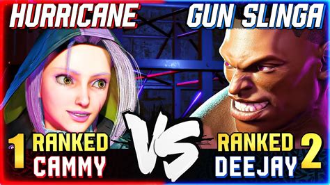 Sf Hurricane Ranked Cammy Vs Gun Slinga Ranked Dee Jay Street