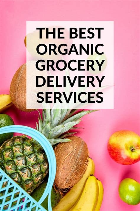 The 7 Best Healthy, Organic Grocery Delivery Services 2025 - Everyday ...