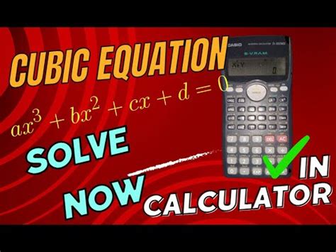 How To Solve CUBIC EQUATION In Calculator Fx 100ms YouTube