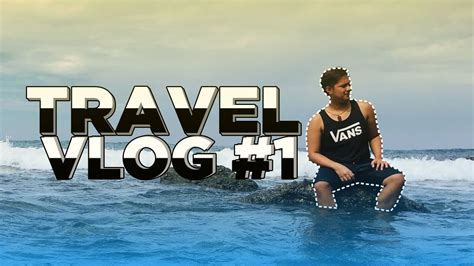 Travel Vlog 1 Youtube