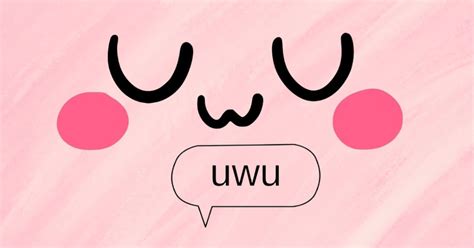UwU là gì? Nguồn gốc và ý nghĩa của UwU trên mạng xã hội