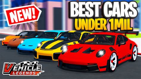 Top 5 Best Cars UNDER 1 MILLION In Vehicle Legends Roblox Underrated