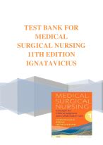 Test Bank For Medical Surgical Nursing Th Edition Ignatavicius Docmerit