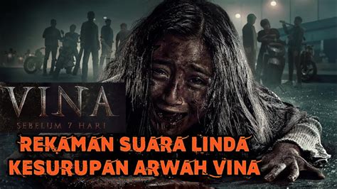 Rekaman Suara Arwah VINA Konon Merasuki Temannya Yang Bernama LINDA