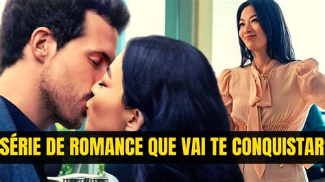 SÉRIE DE ROMANCE DA NETFLIX QUE VAI TE CONQUISTAR YouTube