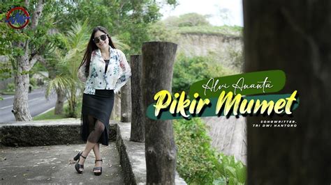 Alvi Ananta Pikir Mumet Official Music Video Youtube Music