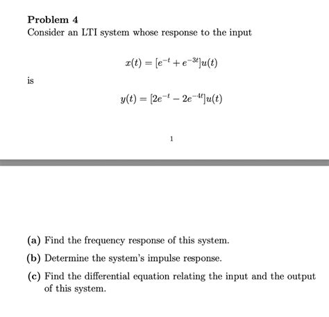 Solved Problem 4 Consider An LTI System Whose Response To Chegg