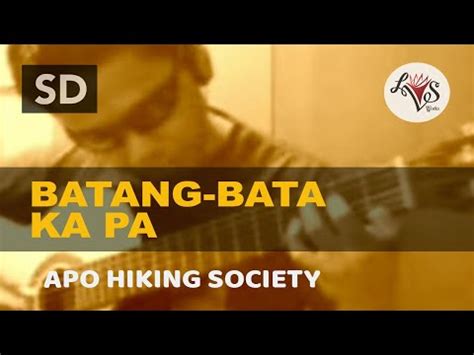 Batang Bata Ka Pa Apo Hiking Society Solo Guitar Cover Youtube