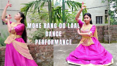 Mohe Rang Do Laal Dance Performance YouTube