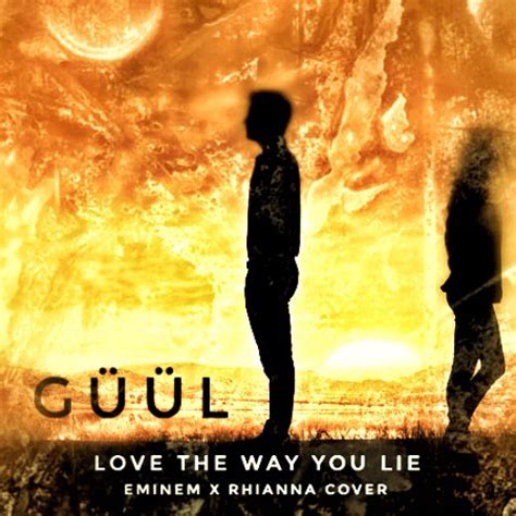 Stream Love The Way You Lie (cover) by Güül | Listen online for free on ...