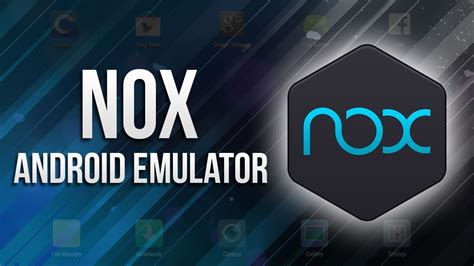 NOX App Player Installation Configuration Tutorial Android Emulator