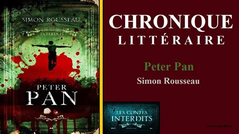 Peter Pan par Simon Rousseau Chronique littéraire 17 YouTube